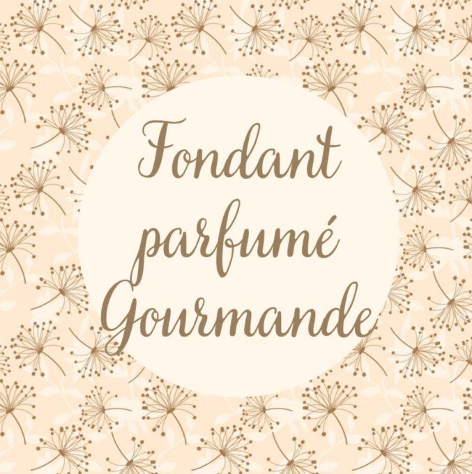 Fondant Odeur Gourmande